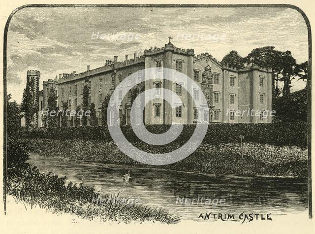 'Antrim Castle', 1898. Creator: Unknown.