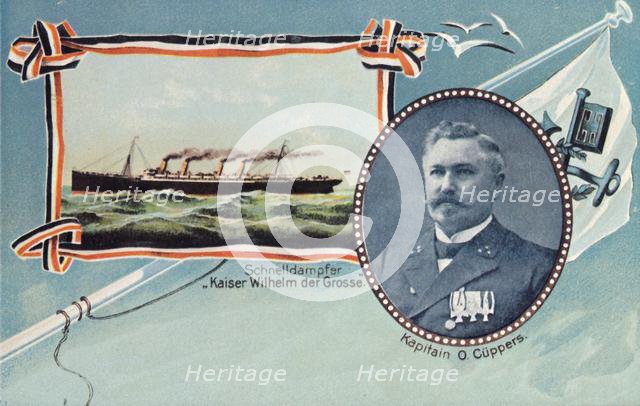 The SS 'Kaiser Wilhelm der Grosse' and Captain Otto Cuppers, c1905. Creator: Unknown.