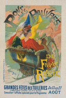 Affiches pour les grandes fêtes des Tuileries, "Pour les pauvres de France et de Russie"., c1896. Creator: Gaston Noury.