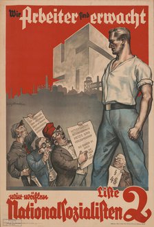 We workers have awakened, 1932. Creator: Albrecht, Felix (active 1932-1941).