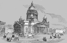 'Church of St Isaac, St Petersburg', 1854. Creator: Unknown.