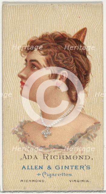 Ada Richmond, from World's Beauties, Series 2 (N27) for Allen & Ginter Cigarettes, 1888., 1888. Creator: Allen & Ginter.