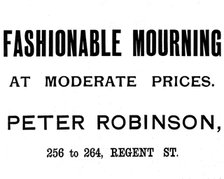 Advertisement for Peter Robinson mourning wear, 1895. Creator: Unknown.