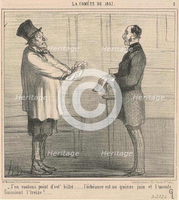 J'en voulons point d'vot' billet ..., 19th century. Creator: Honore Daumier.