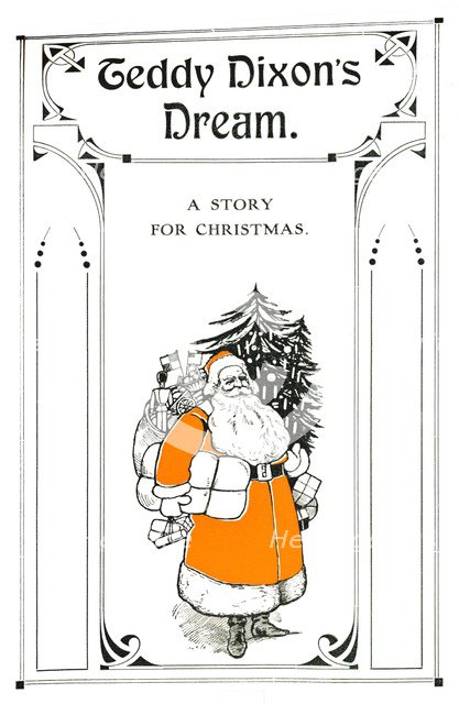 'Teddy Dixon's Dream. - A Story for Christmas', 1907. Artist: Soldan & Co.