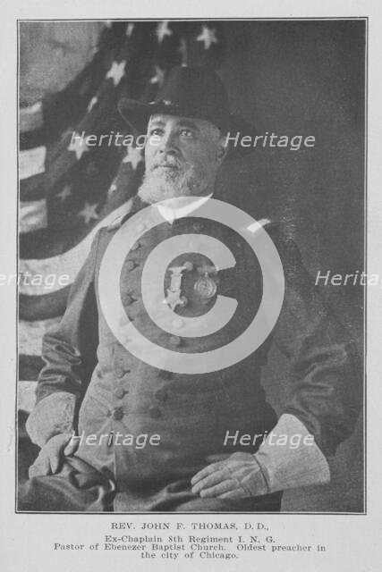 Rev. John F. Thomas, D.D.; Ex-Chaplain 8th Regiment I. N. G.; Pastor of Ebenezer Baptist..., 1907. Creator: Unknown.