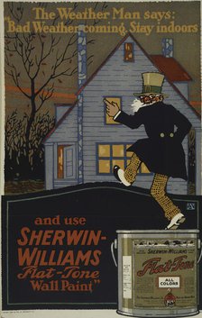The weather man says: 'Bad weather coming. [..] Sherwin-Williams flat-tone wall paint", c1895-1917. Creator: Unknown.