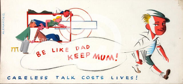 'Be like Dad keep mum! Careless talk costs lives!', World War II poster, between 1939 and 1946. Creators: Central Office of Information, Unknown, Alexander.