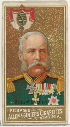 King of Saxony, from World's Sovereigns series (N34) for Allen & Ginter Cigarettes, 1889., 1889. Creator: Allen & Ginter.