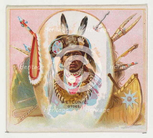 Wetcunie, Otoes, from the American Indian Chiefs series (N36) for Allen & Ginter Cigarette..., 1888. Creator: Allen & Ginter.