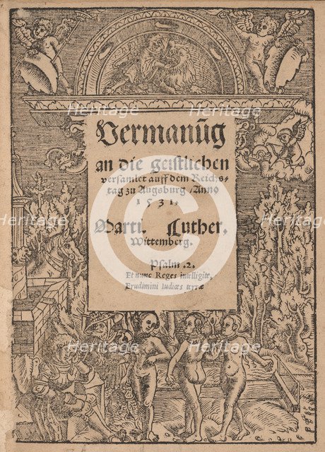Admonition to All the Clergy Assembled at Augsburg by Martin Luther, 1530.