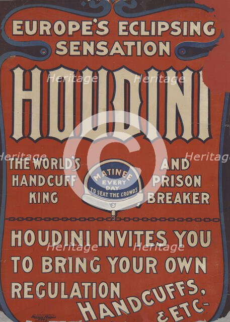 Europe's eclipsing sensation: Harry Houdini, the world's handcuff king and prison breaker, c1900. Creator: Unknown.