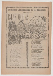 Broadsheet relating to sad lament of those exiled to the prison on the Islas Marias, corri..., 1908. Creator: José Guadalupe Posada.