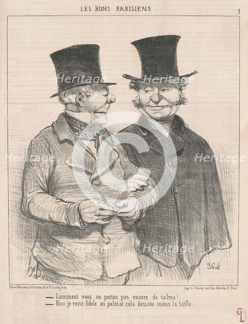 Comment vous portez pas encore de talma? ..., 19th century. Creator: Honore Daumier.