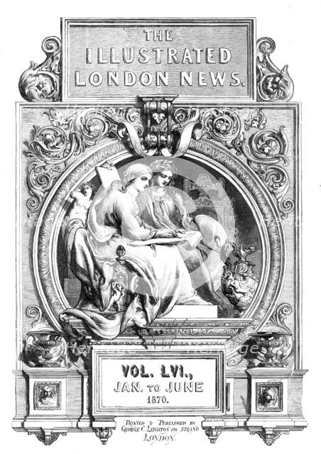 Front page of "Illustrated London News", January to June 1870. Creator: Unknown.